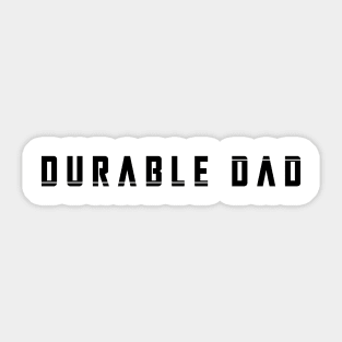 Durable Dad Sticker